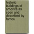Historic Buildings of America as Seen and Described by Famou
