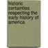 Historic Certainties Respecting The Early History Of America