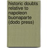 Historic Doubts Relative to Napoleon Buonaparte (Dodo Press) door Richard Whately