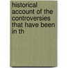 Historical Account of the Controversies That Have Been in th door William Berriman