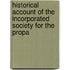 Historical Account of the Incorporated Society for the Propa