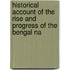 Historical Account of the Rise and Progress of the Bengal Na