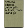 Historical Address, Delivered in Scituate, Rhode Island, Jul door Charles C. Beaman