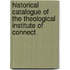 Historical Catalogue of the Theological Institute of Connect