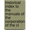 Historical Index to the Manuals of the Corporation of the Ci door New York