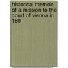 Historical Memoir of a Mission to the Court of Vienna in 180 door Sir Robert Adair