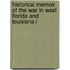 Historical Memoir of the War in West Florida and Louisiana i