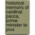 Historical Memoirs of Cardinal Pacca, Prime Minister to Pius