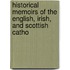 Historical Memoirs of the English, Irish, and Scottish Catho
