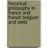 Historical Philosophy in France and French Belgium and Switz