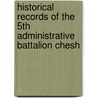 Historical Records of the 5th Administrative Battalion Chesh door Astley Fellowes Terry