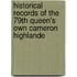 Historical Records of the 79th Queen's Own Cameron Highlande