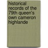 Historical Records of the 79th Queen's Own Cameron Highlande by Thomas Arthur MacKenzie