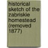 Historical Sketch of the Zabriskie Homestead (Removed 1877)