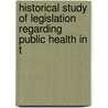 Historical Study of Legislation Regarding Public Health in t door Susan W. Peabody