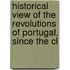 Historical View of the Revolutions of Portugal, Since the Cl