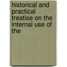 Historical and Practical Treatise on the Internal Use of the door Augustus Bozzi Granville