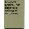 Historical, Political, and Diplomatic Writings of Niccolo Ma door Niccolò Machiavelli