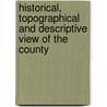 Historical, Topographical and Descriptive View of the County by Metcalf Ross
