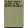 Historisch-Kritischer Versuch Ber Das Italienische Lustspiel door Francesco Saverio Salfi