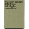 Historisch-Politische Bltter Fr Das Katholische Deutschland door Guido Görres