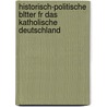 Historisch-Politische Bltter Fr Das Katholische Deutschland door Onbekend