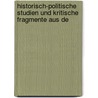 Historisch-Politische Studien Und Kritische Fragmente Aus De door Ludwig Hohenbühel