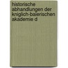 Historische Abhandlungen Der Kniglich-Baierischen Akademie D door Onbekend