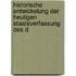 Historische Entwickelung Der Heutigen Staatsverfassung Des D