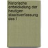 Historische Entwickelung Der Heutigen Staatsverfassung Des T