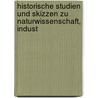 Historische Studien Und Skizzen Zu Naturwissenschaft, Indust door Düsseld Naturwissenscha