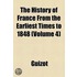 History Of France From The Earliest Times To 1848 (Volume 4)