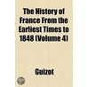 History Of France From The Earliest Times To 1848 (Volume 4) by Guizot Guizot