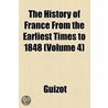 History Of France From The Earliest Times To 1848 (Volume 4) door Guizot Guizot