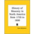 History Of Masonry In North America From 1730 To 1800 (1888)