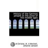 History Of The German People At The Close Of The Middle Ages door M.A. Mitchell