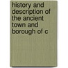 History and Description of the Ancient Town and Borough of C door Thomas Cromwell