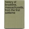History of Brookline, Massachusetts, from the First Settleme door John William Denehy
