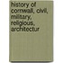 History of Cornwall, Civil, Military, Religious, Architectur