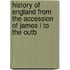 History of England from the Accession of James I to the Outb