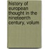 History of European Thought in the Nineteenth Century, Volum