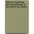 History of Geology and Pal]ontology to the End of the Ninete