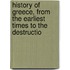 History of Greece, from the Earliest Times to the Destructio