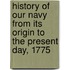History of Our Navy from Its Origin to the Present Day, 1775