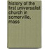 History of the First Universalist Church in Somerville, Mass