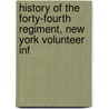 History of the Forty-Fourth Regiment, New York Volunteer Inf door Eugene Arus Nash