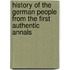 History of the German People from the First Authentic Annals