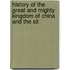 History of the Great and Mighty Kingdom of China and the Sit