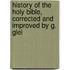 History of the Holy Bible, Corrected and Improved by G. Glei