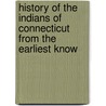History of the Indians of Connecticut from the Earliest Know door John William De Forest